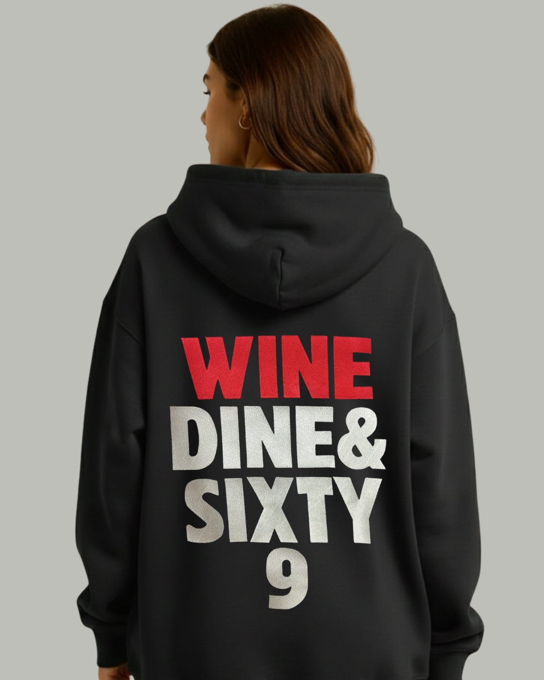 Wine Dine & Sixty 9 Embroidered Hoodie