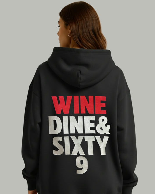 Wine Dine & Sixty 9 Embroidered Hoodie
