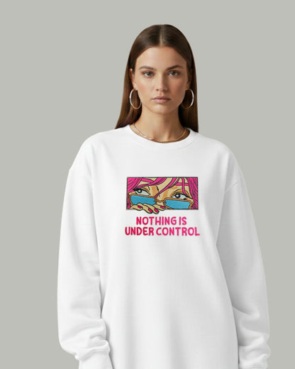 Nothing Under Control Women’s Embroidered Sweatshirt